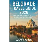 Belgrade Travel Guide 2026: Real Experiences, Honest Tips, and the Soul of Serbia’s Capital