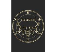 BELIAL: SIGIL KING SOLOMON 72 DEMON GOETIA 6X9 100 PAGE EVOCATION JOURNAL