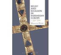 Belief and Religion in Barbarian Europe c. 350-700
