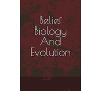 Belief Biology And Evolution