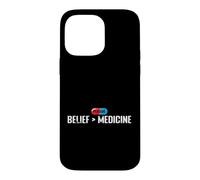Belief Greater Than Medicine Placebo Case for iPhone 14 Pro Max