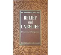 Belief & Unbelief : Discussions & Comparisons