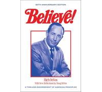 Believe!: A Timeless Endorsement of American Principles