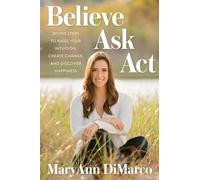 Believe, Ask, Act