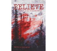 BELIEVE: Bigfoot in the Rocky Mountains