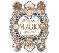 Believe in Magic : An enchanting colouring book for your inner witch