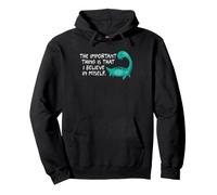Believe in Myself Nessie Loch Ness Monster Cryptid Humor Pullover Hoodie