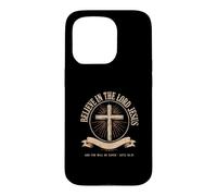 Believe In The Lord Jesus And You Will Be Saved Case for iPhone 15 Pro