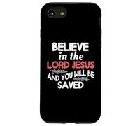 Believe In The Lord Jesus And You Will Be Saved Case for iPhone SE (2020) / 7/8