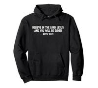 Believe In the Lord Jesus And You Will Be Saved Faith Christ Pullover Hoodie