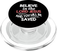 Believe In The Lord Jesus And You Will Be Saved PopSockets PopGrip for MagSafe