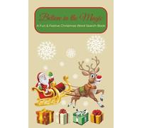 Believe in the Magic: A Fun & Festive Christmas Word Search Book about Christmas, Winter, Holidays and More | 6x9 Inches, 111 Pages | 70 Puzzles ... Gift for Vacations, Holidays and Relaxation