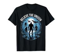 Believe in the Weird Bigfoot Alien Cryptid Paranormal Night T-Shirt