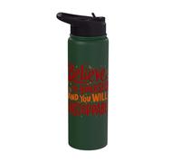Believe in Yourself and You Will Unstoppable Stainless Steel Insulated Water Bottle