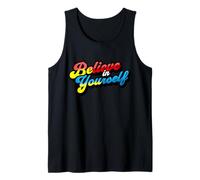 Believe in Yourself Be Yourself Self Image Motivation Tank Top