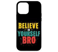 BELIEVE IN YOURSELF BRO Motivational Typography Case for iPhone 12 mini