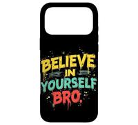BELIEVE IN YOURSELF BRO. Motivational Typography Case for iPhone 17 Pro Max