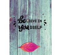 Believe in yourself: Cornell Note Taking System Notebook Journal Notepad Paper College High-School 8.5" x 11" Large Format Size: Volume 6 ... Paper Notebook Journal And Lined Series)