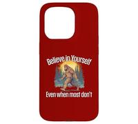 Believe in Yourself Even When Most Don’t Bigfoot Inspiration Case for iPhone 15 Pro