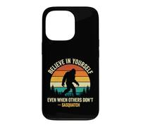 Believe In Yourself Even When Others Don't - Sasquatch Case for iPhone 13 Pro