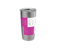 Believe in Yourself Inspiring Empowering Encouraging Artwork Stainless Steel Insulated Tumbler