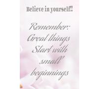 Believe in yourself Notebook: An Inspirational College Lined JournalNotebook for Journaling, Note-Taking, Goal Setting, and Daily Writing | 6 x 9, 150 Pages