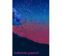 Believe In Yourself Notebook: inspirational neon color tree journal, 120 pages.