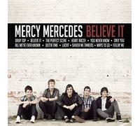 BELIEVE IT - MERCY MERCEDES
