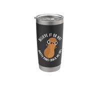 Believe It Or Nut Nutty Puns Crack Me Up Stainless Steel Insulated Tumbler