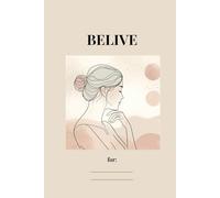 Believe Journal: Minimalist Self Care Notebook for Self Confidence, Hope & Personal Growth for Women