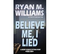 Believe Me, I Lied