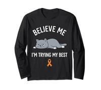 Believe Me Im Trying My Best Tired Cat Orange Awareness Long Sleeve T-Shirt