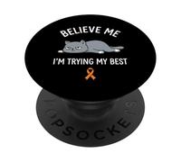 Believe Me Im Trying My Best Tired Cat Orange Awareness PopSockets Adhesive PopGrip