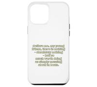 Believe me, my young friend, there is nothing - absolutel... Case for iPhone 12 Pro Max
