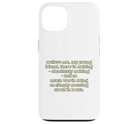 Believe me, my young friend, there is nothing - absolutel... Case for iPhone 13