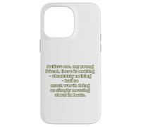 Believe me, my young friend, there is nothing - absolutel... Case for iPhone 14 Pro Max