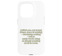Believe me, my young friend, there is nothing - absolutel... Case for iPhone 15 Pro