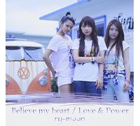 Believe my heart/Love&Power