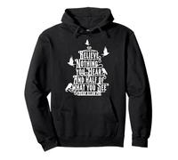 Believe Nothing You Hear And Half Of What You See Pullover Hoodie