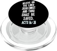 Believe On The Lord Jesus Christ Thou Shalt Be Saved Acts 16 PopSockets PopGrip for MagSafe