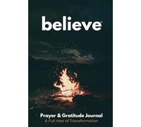 BELIEVE PRAYER & GRATITUDE JOURNAL: Defeat Doubt, Anxiety & Discouragement | Enjoy God, Build Your Faith & Live Your True Identity In Christ | 52 ... for Christians | Start Any Time | PURE WHITE