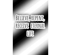 Believe, Repent, Receive: Inspirational Neon Black Christian Journal for Devotion