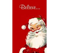 "Believe" -Santa Claus Christmas Notebook (Russ Billington Notebooks)