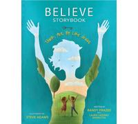 Believe Storybook : Think, Act, Be Like Jesus