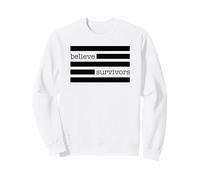 Believe Survivors Sexual Assault Awareness Feminist Sweatshirt