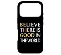 Believe There Is Good in world Case for iPhone 17 Pro