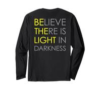 Believe There is Light in Darkness Jesus Cross Art ON Back Long Sleeve T-Shirt
