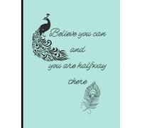 Believe you can and you are halfway there: Friends and family funny gift Journal Note