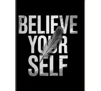 Believe you self - Writing journal; 90GSM, Rules, Paperback.