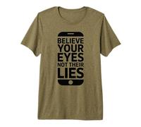 Believe Your Eyes Not Their Lies Amendment Rights Premium T-Shirt
